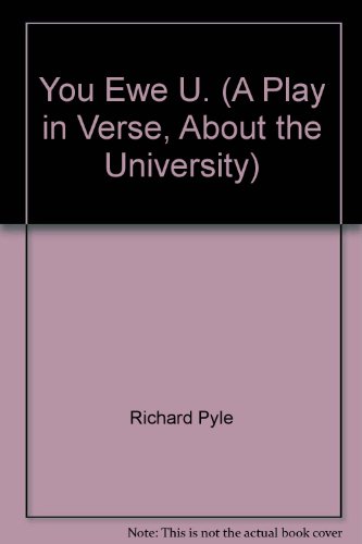You Ewe U.; A Play in Verse, About the University