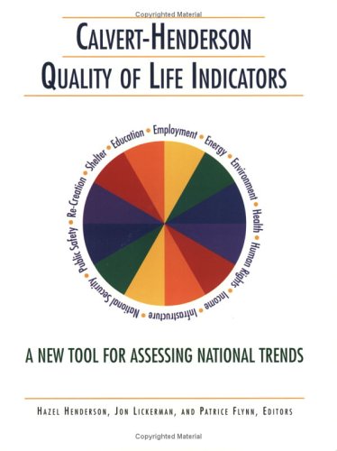 Calvert-Henderson Quality of Life Indicators (9780967689104) by Patrice Flynn,; Jon Lickerman; Hazel Henderson