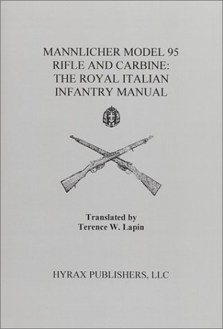 9780967689623: Mannlicher Model 95 Rifle and Carbine : The Royal Italian Infantry Manual