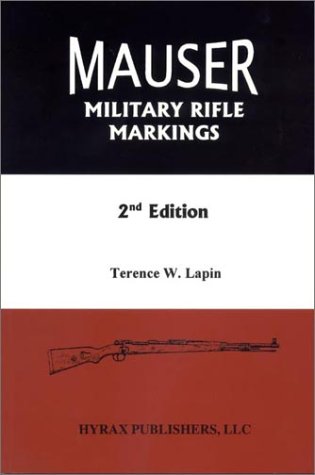 9780967689630: Mauser Military Rifle Markings, 2nd Edition