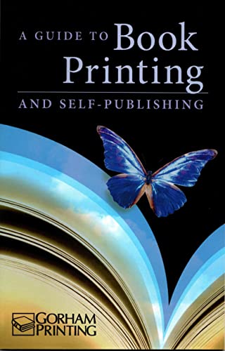 Beispielbild fr A Guide to Book Printing and Self Publishing zum Verkauf von Wonder Book