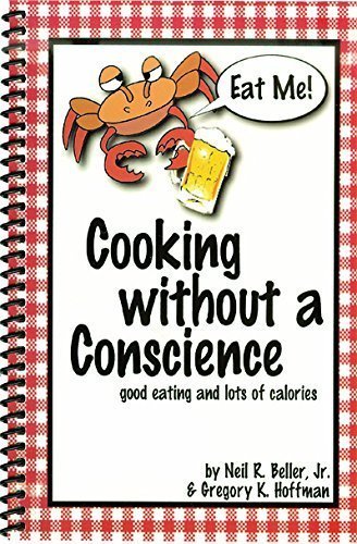 Stock image for Cooking Without a Conscience for sale by SecondSale