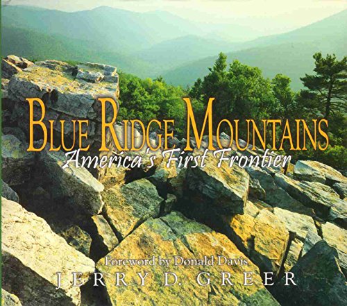 Stock image for Blue Ridge Mountains: America's First Frontier for sale by ThriftBooks-Atlanta