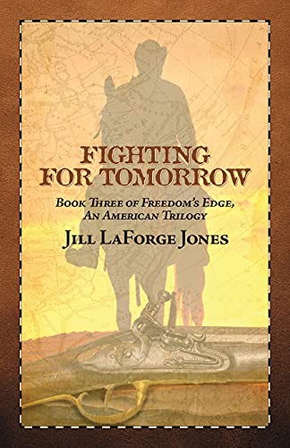Beispielbild fr Fighting for Tomorrow: Book Three in the Freedom's Edge Trilogy zum Verkauf von St Vincent de Paul of Lane County