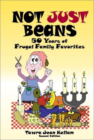 Stock image for Not Just Beans: 50 Years of Frugal Family Favorites for sale by HPB-Emerald