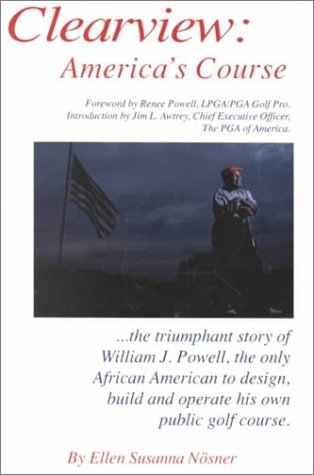 Imagen de archivo de Clearview: America's Course, or The Autobiography of William J. Powell a la venta por Strand Book Store, ABAA