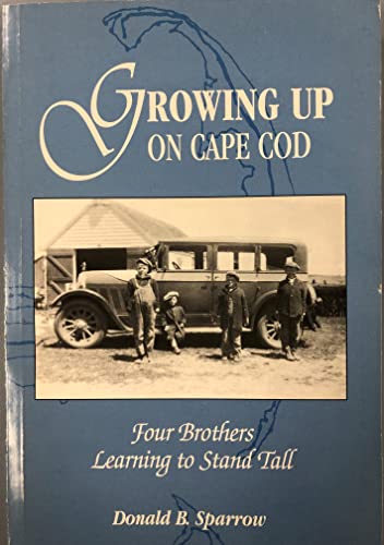 9780967700892: Growing up on Cape Cod : four brothers learning to stand tall