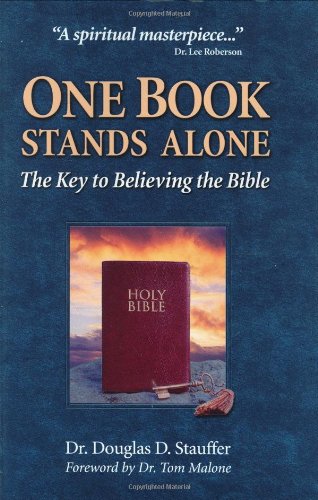 Beispielbild fr One Book Stands Alone : The Key to Believing the Bible zum Verkauf von Better World Books