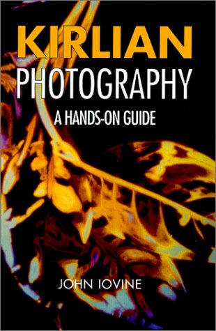 9780967701707: Kirlian Photography: A Hand's on Guide