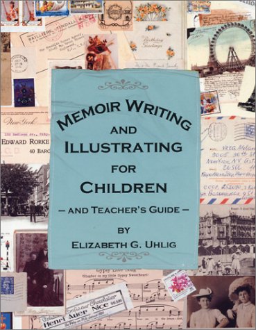 Imagen de archivo de Memoir Writing and Illustrating for Children: And Teachers Guide a la venta por ThriftBooks-Dallas
