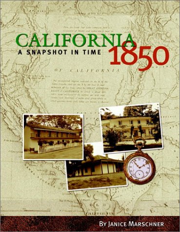 Beispielbild fr California 1850 : A Snapshot in Time zum Verkauf von Better World Books: West