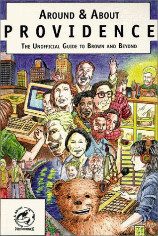 Imagen de archivo de Around & About Providence; The Unofficial Guide to Brown and Beyond a la venta por Buyback Express