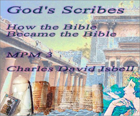 God's Scribes: How the Bible Became the Bible (Marco Polo Monographs Volume 3)