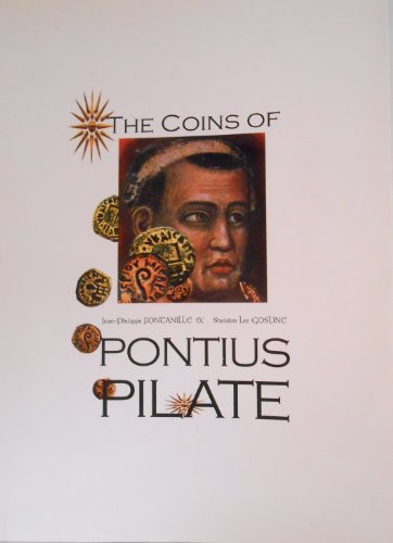 The Coins of Pontius Pilate (Marco Polo Monographs, 4) (English and French Edition) (9780967720159) by Fontanille, Jean-Philippe; Gosline, Sheldon Lee