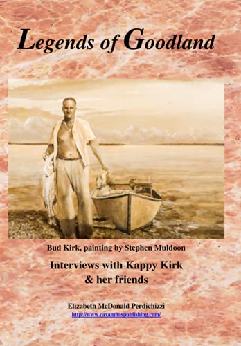 Imagen de archivo de Legends of Goodland: Interviews with Kappy Kirk & her friends a la venta por SecondSale