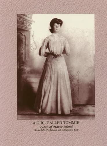 9780967728162: A Girl Called Tommie: Queen of Marco Island