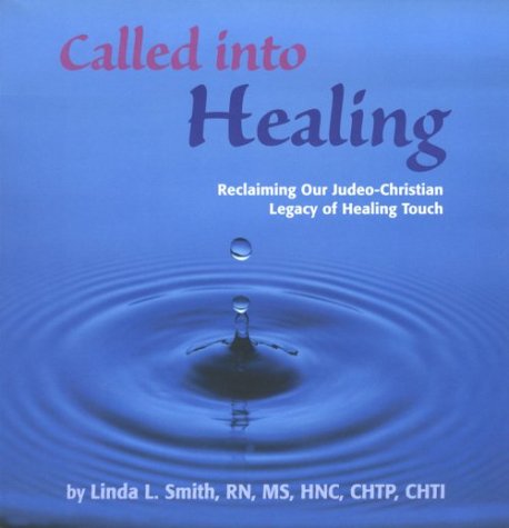 Beispielbild fr Called into Healing, Reclaiming our Judeo-Christian Legacy of Healing Touch zum Verkauf von Wonder Book