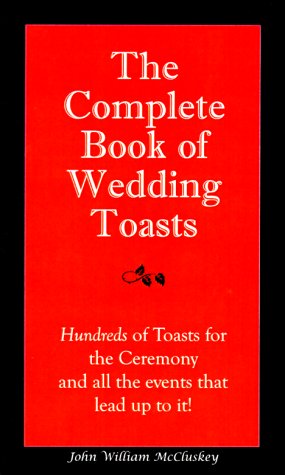Beispielbild fr The Complete Book of Wedding Toasts zum Verkauf von Wonder Book