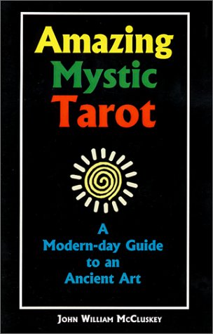 Stock image for Amazing Mystic Tarot: A Modern Day Guide to an Ancient Art for sale by ThriftBooks-Dallas