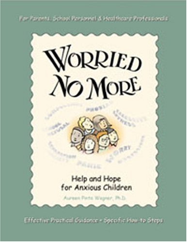 Beispielbild fr Worried No More: Help and Hope for Anxious Children zum Verkauf von ThriftBooks-Dallas