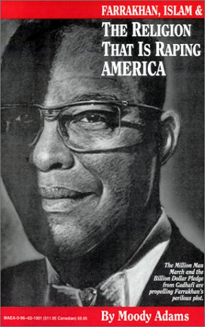 Stock image for Farrakhan, Islam & the Religion That Is Raping America [Paperback] Adams, Moody for sale by Mycroft's Books