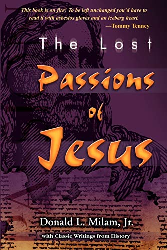Stock image for The Lost Passions of Jesus for sale by Christian Book Store