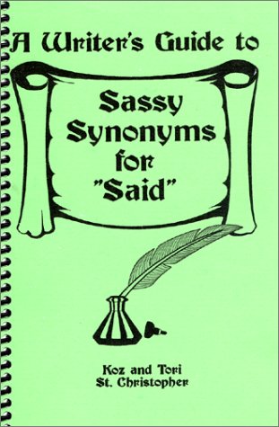 9780967740546: A Writer's Guide to Sassy Synonyms for "Said"