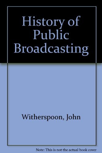 Beispielbild fr A History of Public Broadcasting zum Verkauf von Better World Books