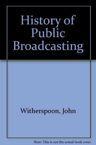 Stock image for History of Public Broadcasting for sale by HPB Inc.