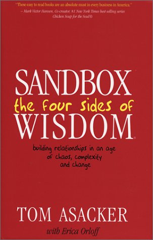 9780967752815: The Four Sides of Sandbox Wisdom: Building Relationships in an Age of Chaos, Complexity and Change by Erica Orloff (2001-09-23)