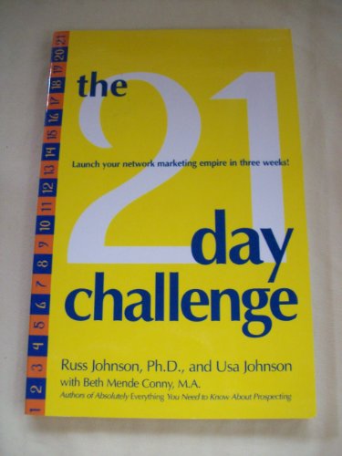 Imagen de archivo de The 21 Day Challenge: Launch Your Network Marketing Empire in Three Weeks! a la venta por Green Street Books