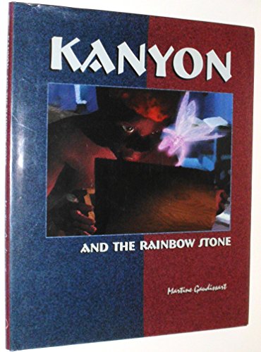 Kanyon and the Rainbow Stone - Gaudissart, Martine