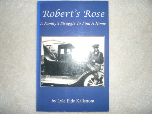 9780967756400: Robert's rose: A family's struggle to find a home