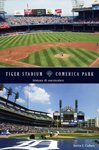 Stock image for Tiger Stadium Comerica Park History & Memories for sale by Mike's Baseball Books