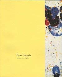 Sam Francis: Works from the early 1960s (9780967757360) by Francis, Sam