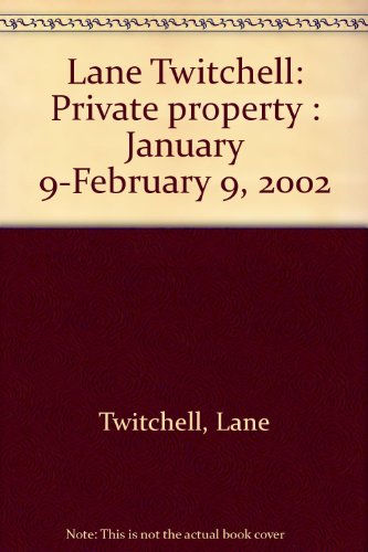 Lane Twitchell: Private Property