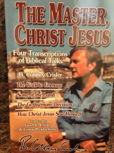 9780967758107: The Master, Christ Jesus, Four Transcriptions of Biblical Talks