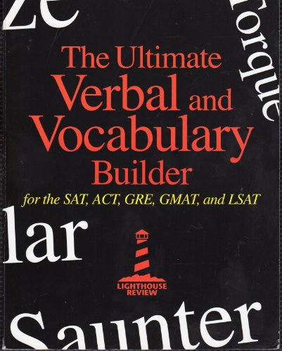 Beispielbild fr The Ultimate Verbal and Vocabulary Builder for SAT, ACT, GRE, GMAT, and LSAT zum Verkauf von Better World Books