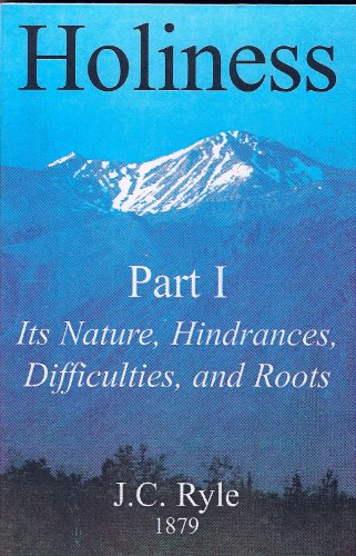 Beispielbild fr Holiness: Its Nature, Hindrances, Difficulties, and Roots zum Verkauf von Gulf Coast Books