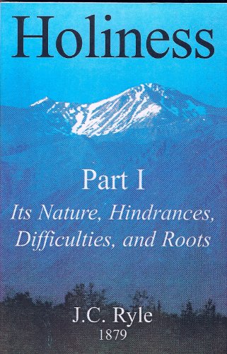 9780967760353: Holiness: Its Nature, Difficulties, Hindrances, and Roots