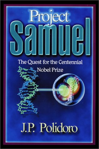 Beispielbild fr Project Samuel: The Quest for the Centennial Nobel Prize zum Verkauf von HPB-Ruby