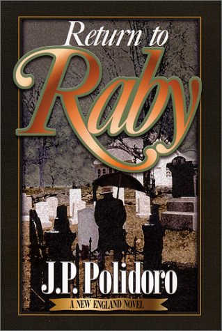 Beispielbild fr Return to Raby: A New England Novel (signed) zum Verkauf von About Books