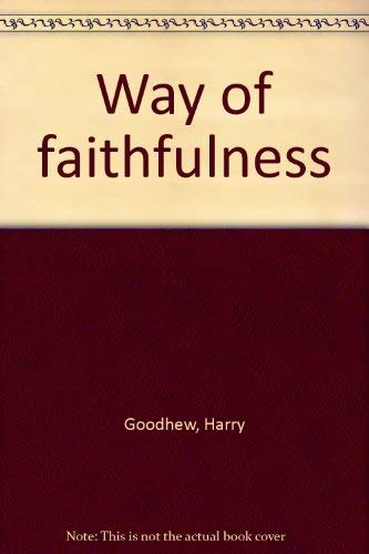 Imagen de archivo de Way of faithfulness a la venta por WorldofBooks