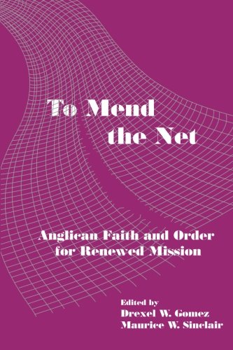 Imagen de archivo de TO MEND THE NET: Anglican Faith and Order for Renewed Mission a la venta por SecondSale