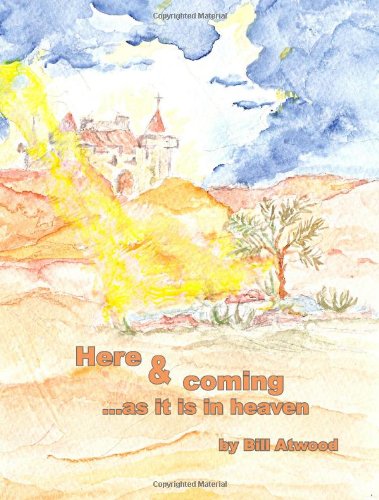 Stock image for Here and Coming-as it is in Heaven for sale by HPB-Red
