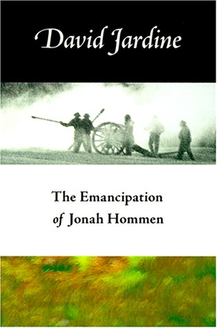 The Emancipation of Jonah Hommen (9780967764931) by Jardine, David