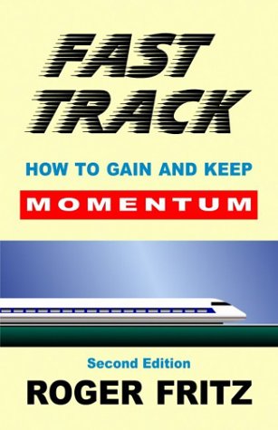 9780967764986: Fast Track: How to Gain and Keep Momentum
