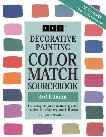Imagen de archivo de Decorative Painting Color Match Sourcebook: The Complete Guide to Finding Color Matches for Every Top Brand of Paint a la venta por William Michael Books