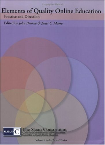Imagen de archivo de Elements of Quality Online Education : Volume 4 in the Sloan-C Series a la venta por Better World Books