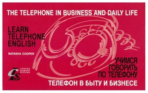 The Telephone in Business and Daily Life / Telefon v bytu i biznese (English and Russian Edition) (9780967775500) by Natasha Cooper